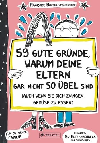 Beispielbild fr 59 gute Grnde, warum deine Eltern gar nicht so bel sind (auch wenn sie dich zwingen, Gemse zu essen) zum Verkauf von medimops