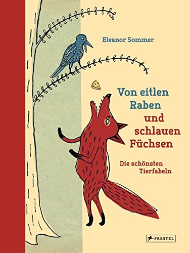 Imagen de archivo de Von eitlen Raben und schlauen Fchsen: Die schnsten Tierfabeln a la venta por medimops