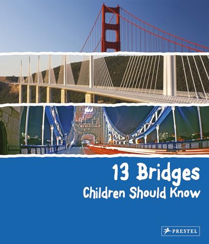Beispielbild fr 13 Bridges Children Should Know zum Verkauf von Better World Books