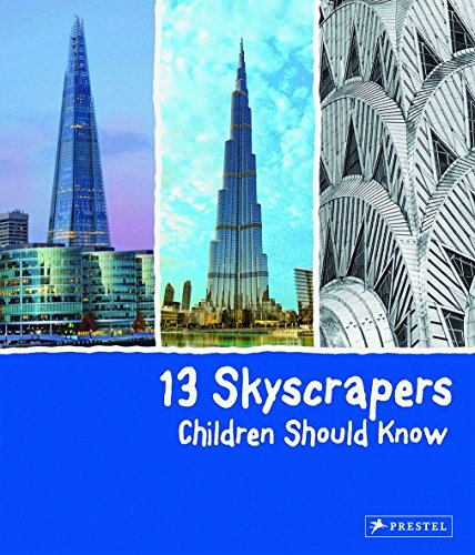 Stock image for 13 Skyscrapers Children Should Know (13 Children Should Know) for sale by SecondSale