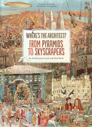 Imagen de archivo de Where's the Architect: From Pyramids to Skyscrapers. An Architecture Look and Find Book a la venta por Bellwetherbooks