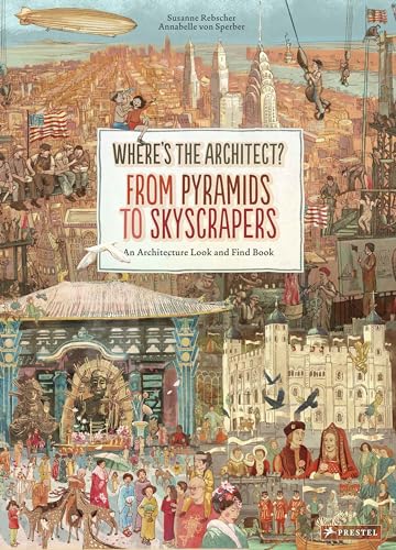 Stock image for Where's the Architect: From Pyramids to Skyscrapers. An Architecture Look and Find Book for sale by SecondSale