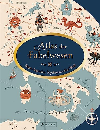 9783791373508: Atlas der Fabelwesen: Sagen, Legenden, Mythen aus aller Welt