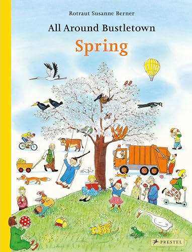 Stock image for All Around Bustletown: Spring (All Around Bustletown Series) for sale by BooksRun