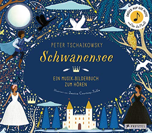 Beispielbild fr Peter Tschaikowsky: Schwanensee: Ein Musik-Bilderbuch zum Hren (Prestel junior Sound-Bcher, Band 4) zum Verkauf von medimops