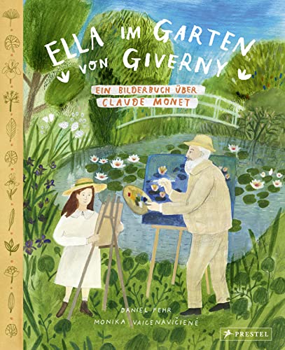 9783791374758: Ella im Garten von Giverny: Ein Bilderbuch ber Claude Monet