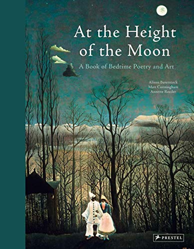 Stock image for At the Height of the Moon : A Book of Bedtime Poetry and Art for sale by Better World Books