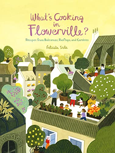 Imagen de archivo de What's Cooking in Flowerville?: Recipes from Garden, Balcony or Window Box a la venta por Bellwetherbooks