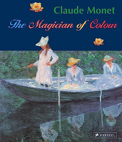 Stock image for Claude Monet: Magician of Color for sale by Books Puddle