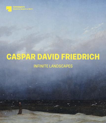 Beispielbild fr Caspar David Friedrich: Infinite Landscapes zum Verkauf von Monster Bookshop