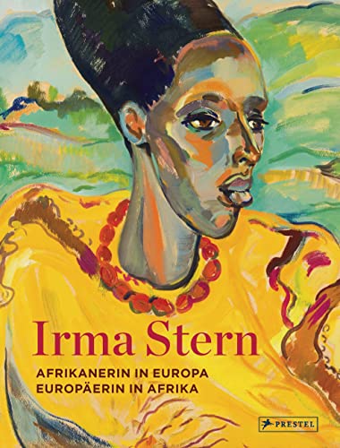 Stock image for Irma Stern: Afrikanerin in Europa - Europerin in Afrika for sale by medimops