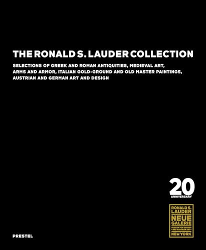 Beispielbild fr The Ronald S. Lauder Collection: Selections of Greek and Roman Antiquities, Medieval Art, Arms and Armor, Italian Gold-Ground and Old Master Paintings, Austrian and German Design zum Verkauf von Bellwetherbooks