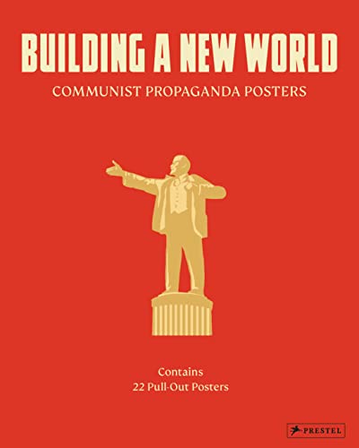 9783791379425: Building a New World: Communist Propaganda Posters