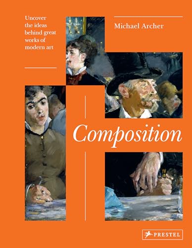 Stock image for Composition: Uncover the Ideas Behind the Great Works of Modern Art for sale by Lakeside Books