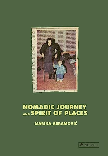 Beispielbild fr Marina Abramovic: Nomadic Journey and Spirit of Places zum Verkauf von BooksRun