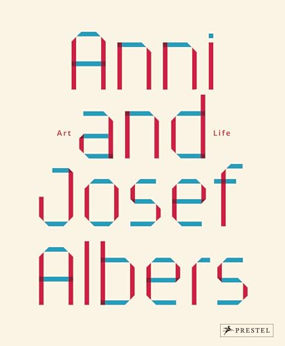 Stock image for Anni and Josef Albers: Art and Life for sale by Strand Book Store, ABAA
