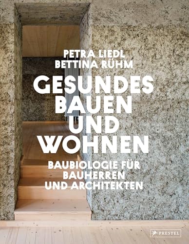 Stock image for Gesundes Bauen und Wohnen - Baubiologie fr Bauherren und Architekten for sale by medimops
