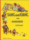 Sang und Klang fÃ¼r's Kinderherz, Bd.1 (9783791380902) by BlÃ¼thgen, Viktor; Strassburger, E. H.; Humperdinck, Engelbert; Hey, Paul