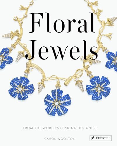 Imagen de archivo de Floral Jewels: From the World's Leading Designers a la venta por Midtown Scholar Bookstore
