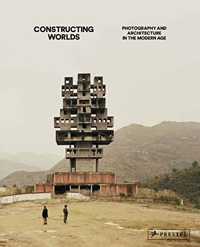 9783791381152: Constructing Worlds: Photography and Architecture in the Modern Age-