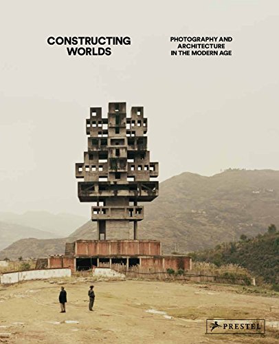 9783791381152: Constructing Worlds: Photography and Architecture in the Modern Age