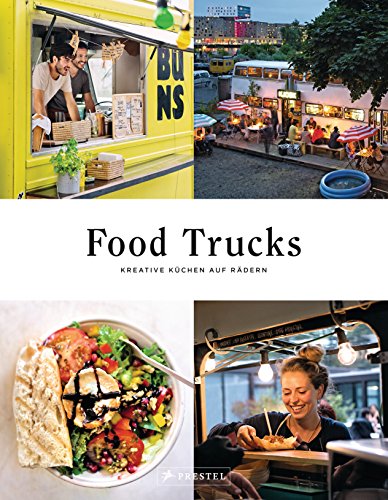 Beispielbild fr Food Trucks: Kreative Kchen auf Rdern zum Verkauf von medimops