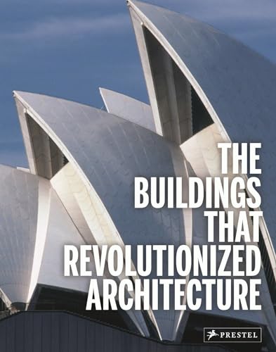 Beispielbild fr The Buildings That Revolutionized Architecture zum Verkauf von Better World Books