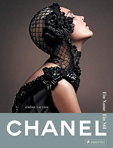 9783791381398: Chanel. Ein Name - Ein Stil: (Sonderausgabe)