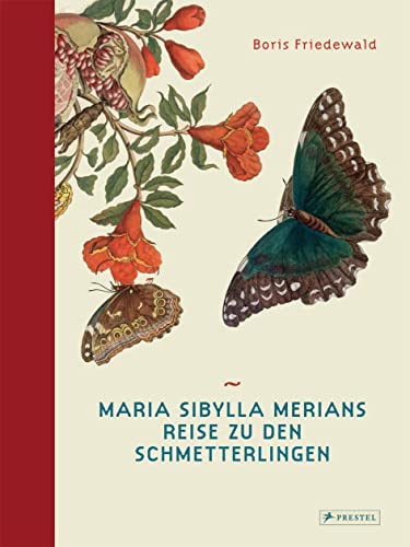 Beispielbild fr Maria Sibylla Merians Reise zu den Schmetterlingen zum Verkauf von Blackwell's