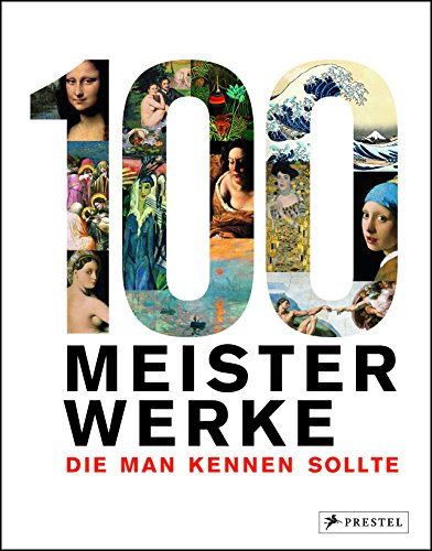 Stock image for 100 Meisterwerke, die man kennen sollte -Language: german for sale by GreatBookPrices