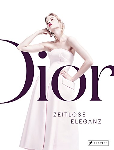 Beispielbild fr Dior: Zeitlose Eleganz zum Verkauf von medimops