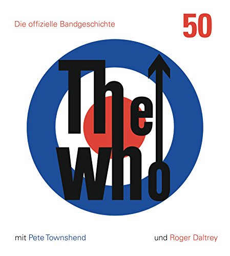 Stock image for The Who: 50: Die offizielle Bandgeschichte for sale by medimops