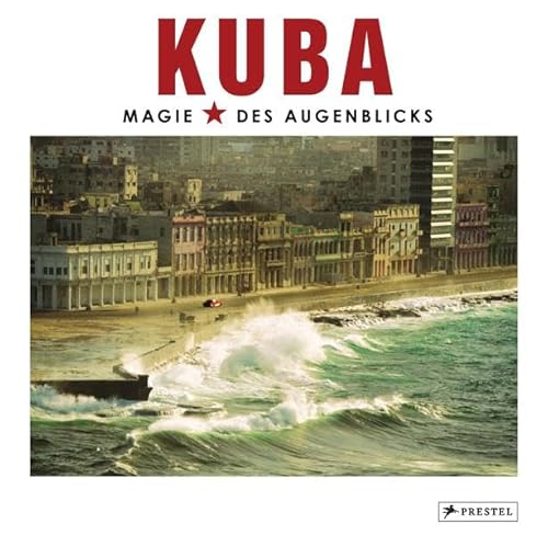 Stock image for KUBA: Magie des Augenblicks for sale by dsmbooks