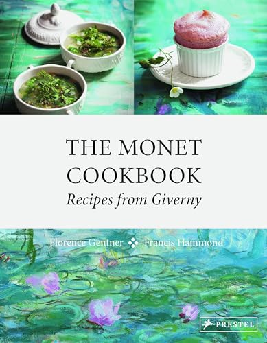 Stock image for The Monet Cookbook: Recipes from Giverny for sale by SecondSale