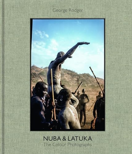 Imagen de archivo de George Rodger Nuba & Latuka: The Color Photographs a la venta por HPB-Blue