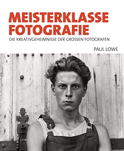 Beispielbild fr Meisterklasse Fotografie: Die Kreativgeheimnisse der groen Fotografen zum Verkauf von medimops