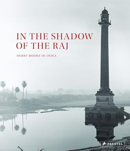 Stock image for In the Shadow of the Raj: Derry Moore in India for sale by Bellwetherbooks