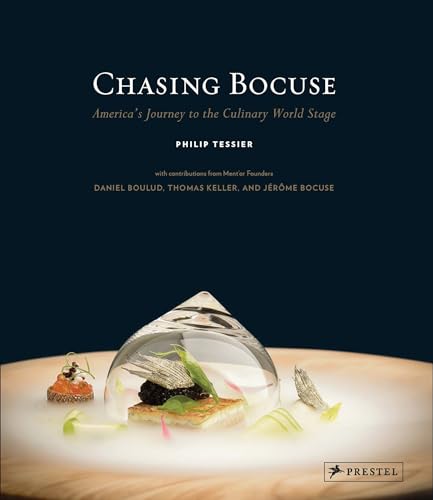 

Chasing Bocuse: America's Journey to the Culinary World Stage [signed] [first edition]