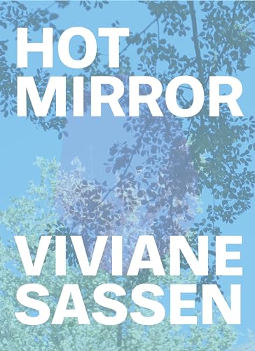 Stock image for Viviane Sassen: Hot Mirror for sale by Bellwetherbooks
