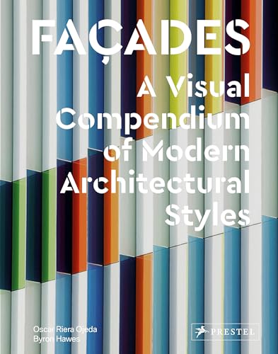 9783791385174: Faades: A Visual Compendium of Modern Architectural Styles