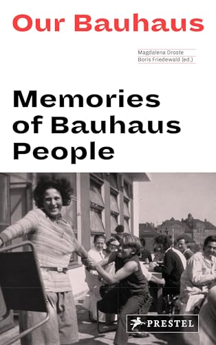 Imagen de archivo de Our Bauhaus: Memories of Bauhaus People a la venta por Bellwetherbooks