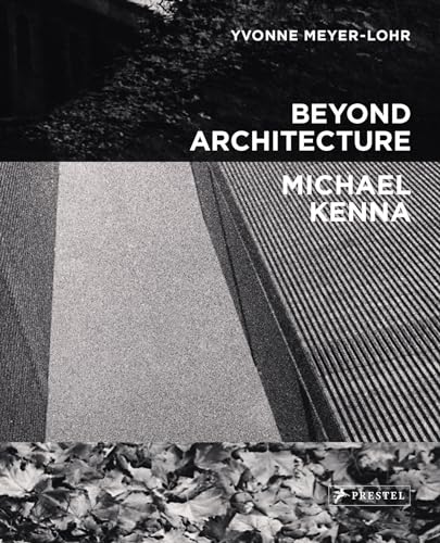9783791385822: Beyond Architecture: Michael Kenna