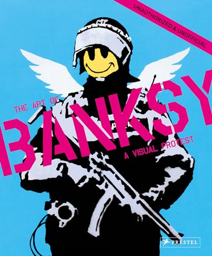 Beispielbild fr A Visual Protest: The Art of Banksy zum Verkauf von WorldofBooks