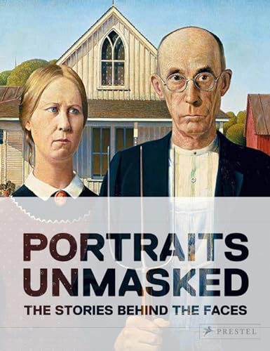 Imagen de archivo de Portraits Unmasked: The Stories Behind the Faces a la venta por HPB-Red