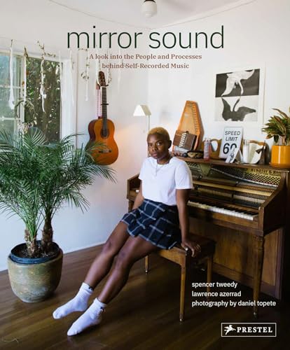Stock image for Mirror Sound: The People and Processes Behind Self-Recorded Music for sale by Bellwetherbooks