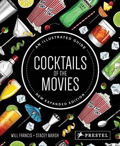 Stock image for Cocktails of the Movies: An Illustrated Guide to Cinematic Mixology New Expanded Edition for sale by MusicMagpie