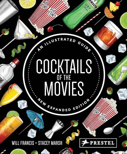 Stock image for Cocktails of the Movies: An Illustrated Guide to Cinematic Mixology New Expanded Edition for sale by MusicMagpie