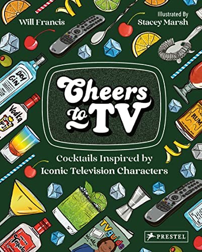 Beispielbild fr Cheers to TV: Cocktails Inspired by Iconic Television Characters zum Verkauf von SecondSale