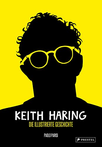 9783791388441: Keith Haring: Die illustrierte Geschichte
