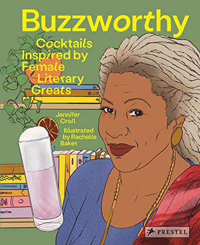 Imagen de archivo de Buzzworthy: Cocktails Inspired by Female Literary Greats a la venta por BooksRun